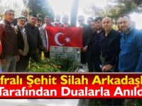 Bafralı Şehit Silah Arkadaşları Tarafından Dualarla Anıldı