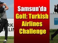 Samsun'da Golf: Turkish Airlines Challenge