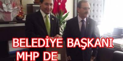 BAŞKAN ZİHNİ ŞAHİN MHP'Yİ ZİYARET ETTİ