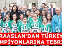 KARAASLAN’DAN TÜRKİYE ŞAMPİYONLARINA TEBRİK
