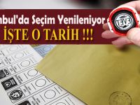 İstanbul'da Seçim Yenileniyor!