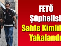 Samsun'da FETÖ Şüphelisi Sahte Kimlikle Yakalandı