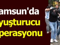 Samsun'da uyuşturucu operasyonu