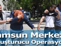 Samsun Merkezli Uyuşturucu Operasyonu
