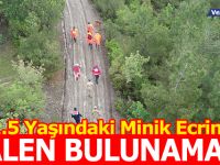 1.5 Yaşındaki Minik Ecrin Halen Bulunamadı