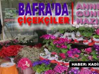 Bafra'da Çiçekçiler Anneler Gününe Hazır