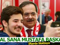 Helal Sana Mustafa Başkan İftarda Stattayız