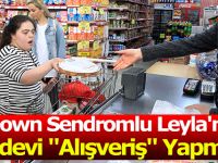 Down sendromlu Leyla'nın ödevi "alışveriş" yapmak