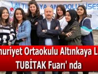 Cumhuriyet Ortaokulu, Altınkaya Lisesi TUBİTAK Fuarı' nda