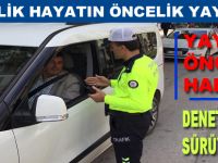 Öncelik hayatın Öncelik Yayanın uygulaması devam ediyor