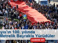 19 Mayıs'ın 100. Yılında 1919 Metrelik Bayrakla Yürüdüler