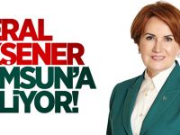 Meral Akşener Samsun'a Geliyor