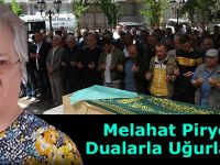 Melahat Piryol Dualarla Uğurlandı