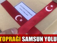 Ata Toprağı Samsun Yolunda