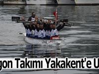 Dragon takımı Yakakent'e ulaştı
