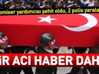 Bir acı haber daha: Şehit ve yaralılar var