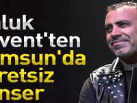 Haluk Levent'ten Samsun'da ücretsiz konser