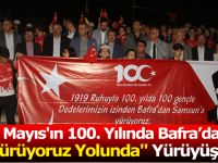 19 Mayıs'ın 100. Yılında Bafra'dan Yürüyoruz Yolunda" Yürüyüşü