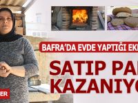 Bafra'da Evde yaptığı ekmekleri satıp, Para Kazanıyor