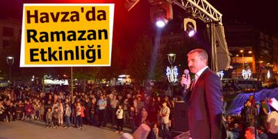 Havza'da Ramazan Etkinliği