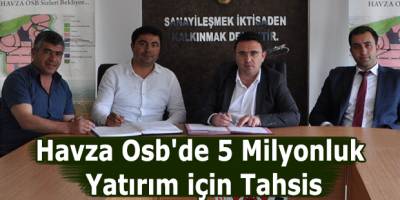 Havza Osb'de 5 Milyonluk Yatırım için Tahsis