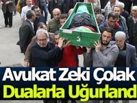 Av. Zeki Çolak Dualarla Uğurlandı
