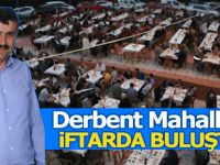 Bafra Derbent Mahallesi İftarda Buluştu