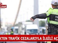 VALİLİKTEN TRAFİK CEZALARIYLA İLGİLİ AÇIKLAMA