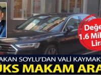 BAKAN SOYLU’DAN VALİ KAYMAK’A LÜKS MAKAM ARACI