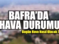 Bafra'da Hava Durumu Nasıl Olacak