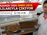 Ramazanın Tadı Ömer Usta Tatlılarıyla Çıkıyor