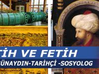 EMİN GÜNAYDIN'IN KALEMİNDEN FATİH ve FETİH