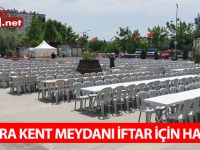 BAFRA KENT MEYDANI İFTAR İÇİN HAZIR