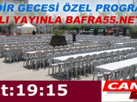 Bafra'da Kadir Gecesi Canlı Yayında Bafra55.net ve Barışfm'de