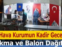 Türk Hava Kurumun Kadir Gecesinde Lokma ve Balon Dağıttı