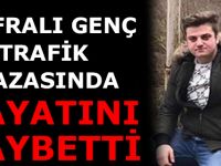 Bafralı Genç Trafik Kazasında Hayatını Kaybetti