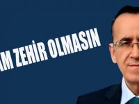 BAYRAM ZEHİR OLMASIN