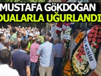 Mustafa Gökdoğan Dualarla Uğurlandı