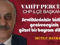 CHP İlçe Başkanı Vahit Perçin Bayram Mesajı