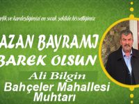 Bahçeler Mahallesi Muhtarı Ali Bilgin Bayram Tebriği