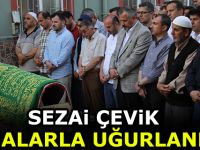 Sezai Çevik Dualarla Uğurlandı
