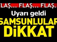 Meteorolojiden Samsun için kritik uyarı