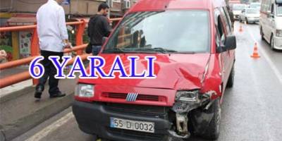 SAMSUN'DA TRAFİK KAZASI: 6 YARALI