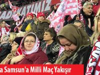 100.Yılında Samsun'a Milli Maç Yakışır