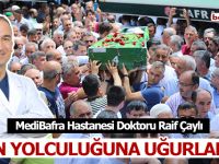 RAİF ÇAYLI SON YOLCULUĞUNA UĞURLANDI