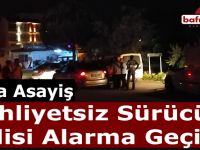 Ehliyetsiz Sürücü Polisi Alarma Geçirdi