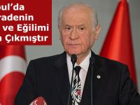 Bahçeli, İstanbul’da Milli İradenin Tercih ve Eğilimi Ortaya Çıkmıştır