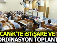 CANİK'TE İSTİŞARE VE KOORDİNASYON TOPLANTISI