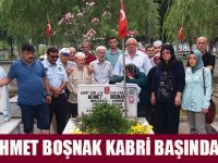 MEHMET BOŞNAK KABRİ BAŞINDA ANILDI