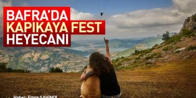 Bafra'da Kapıkaya Fest heyecanı